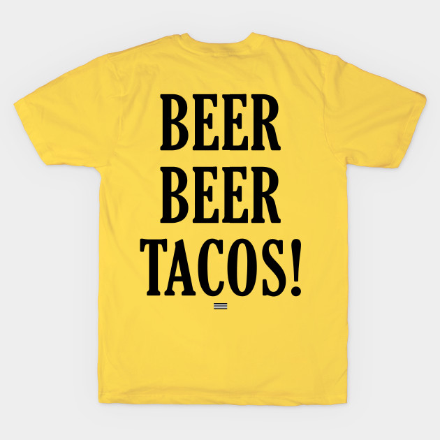 Beer and Tacos by No1YellowSoul